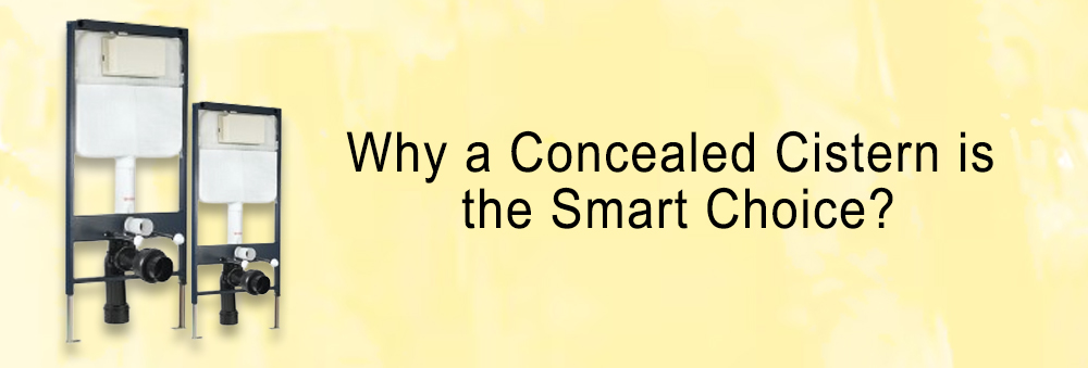 Why a Concealed Cistern is the Smart Choice: 6 Key Reasons